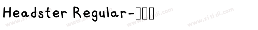 Headster Regular字体转换 Headster Regular字体转换
